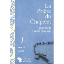 La Prière du Chapelet, Avent Noël - Ed. Classiques Africains